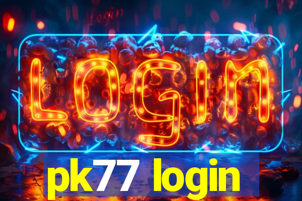 pk77 login